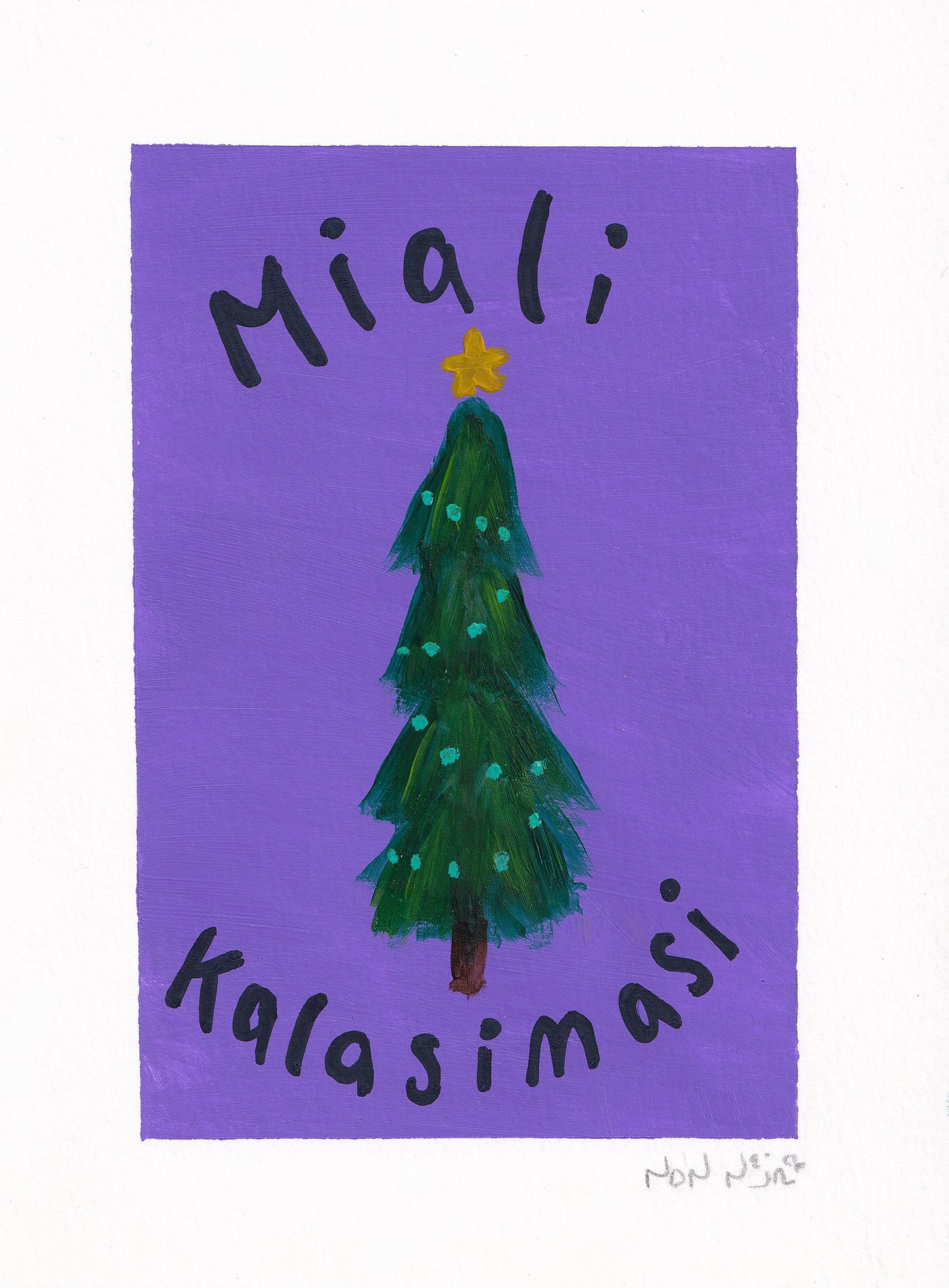 Full view of the hand-painted artwork titled ‘Miali Kalasimasi,’ featuring a deep green Christmas tree with layered brushstrokes and turquoise ornaments, topped with a small golden star. The tree stands on a vivid purple background, with the text ‘Miali Kalasimasi,’ meaning ‘Merry Christmas,’ written in black curved lettering above and below. The clean white border frames the vibrant composition, emphasizing its festive and heartfelt tone.