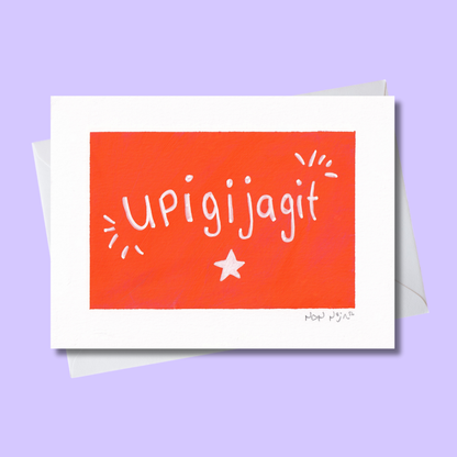 Upigijagit | I’m Proud of You | Chuis fier de toi 🧡