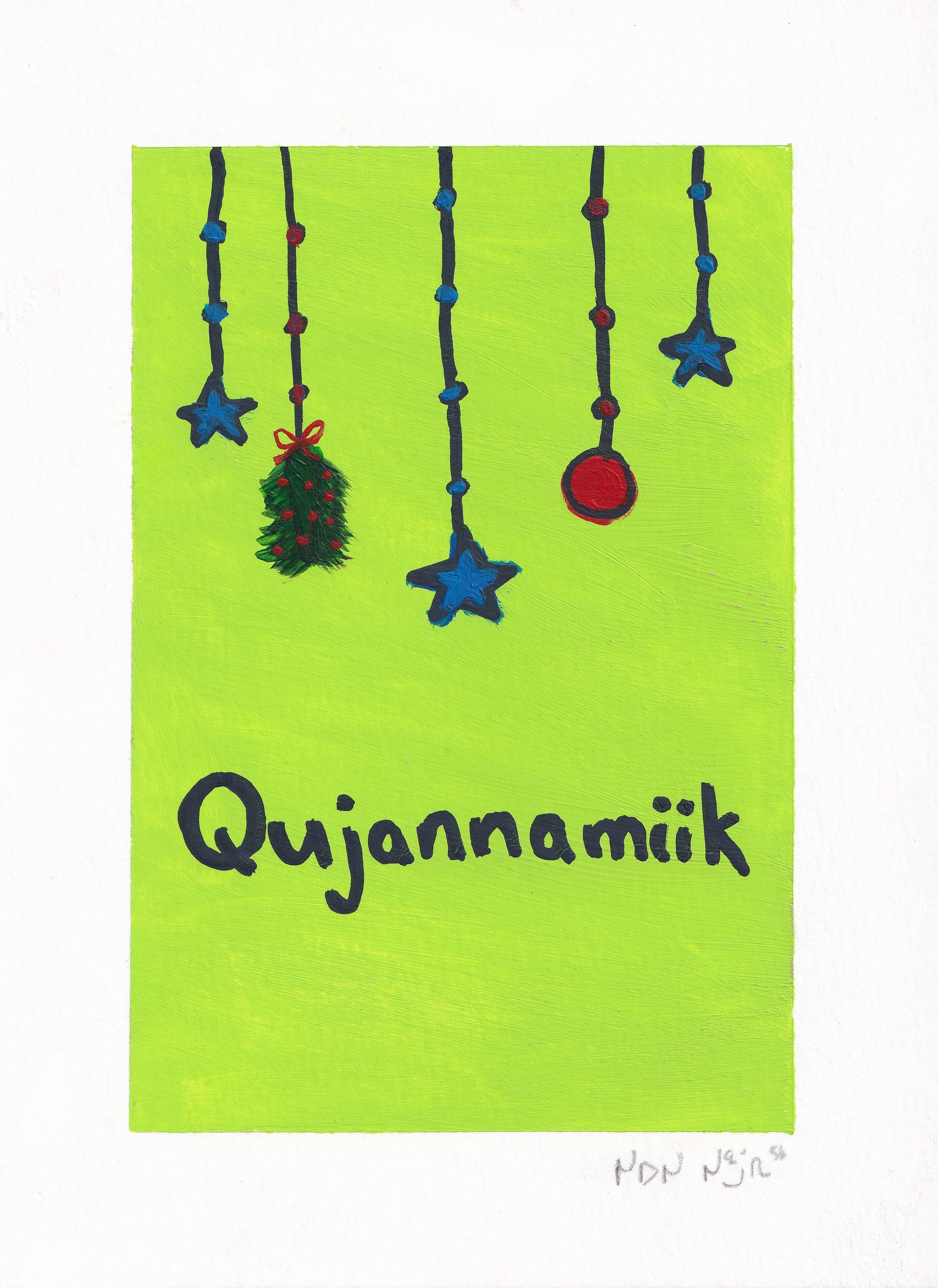 Full view of a hand-painted ‘Qujannamiik’ card on bright green, featuring hanging blue stars, a red ornament, and a small green sprig. The artwork expresses gratitude through the Inuktitut word ‘Qujannamiik,’ meaning thank you.