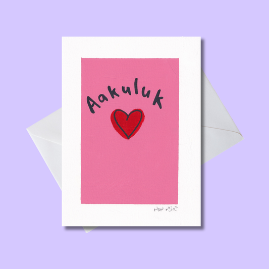 Aakuluk | Love You | Je t’aime 🩷